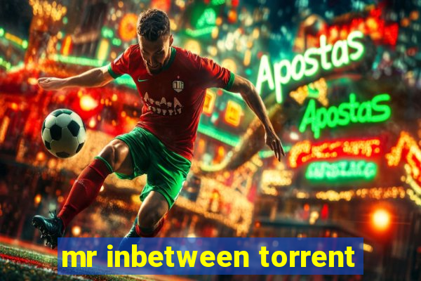 mr inbetween torrent